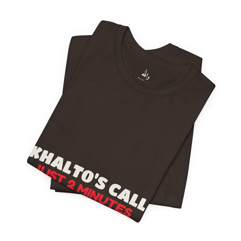 "Khalto's Two Minute Call" Tee