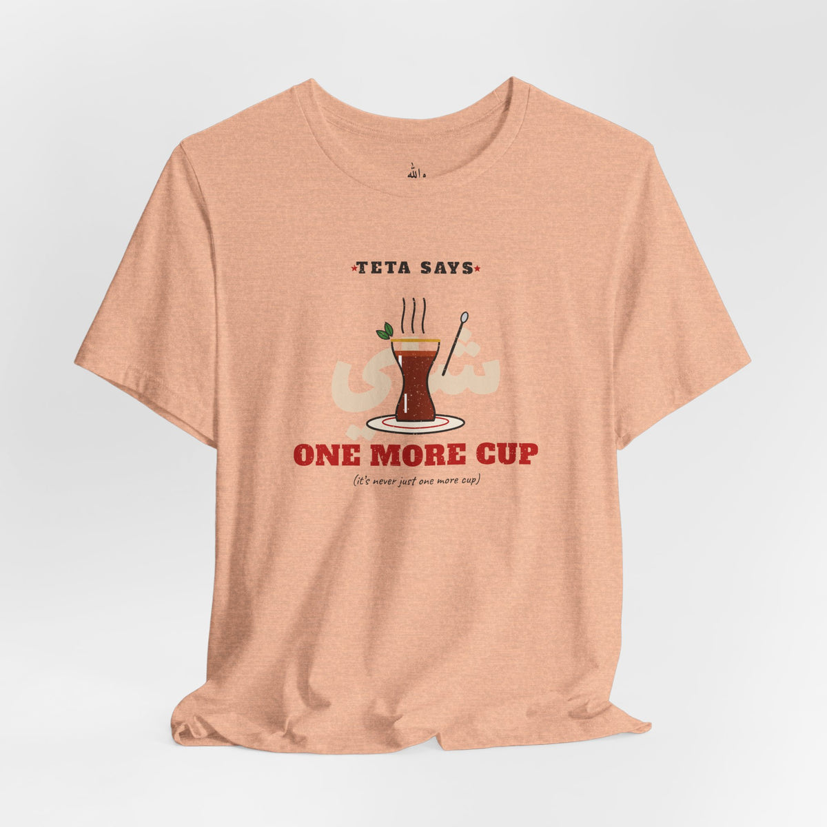 "One More Cup" Teta Tea Tee