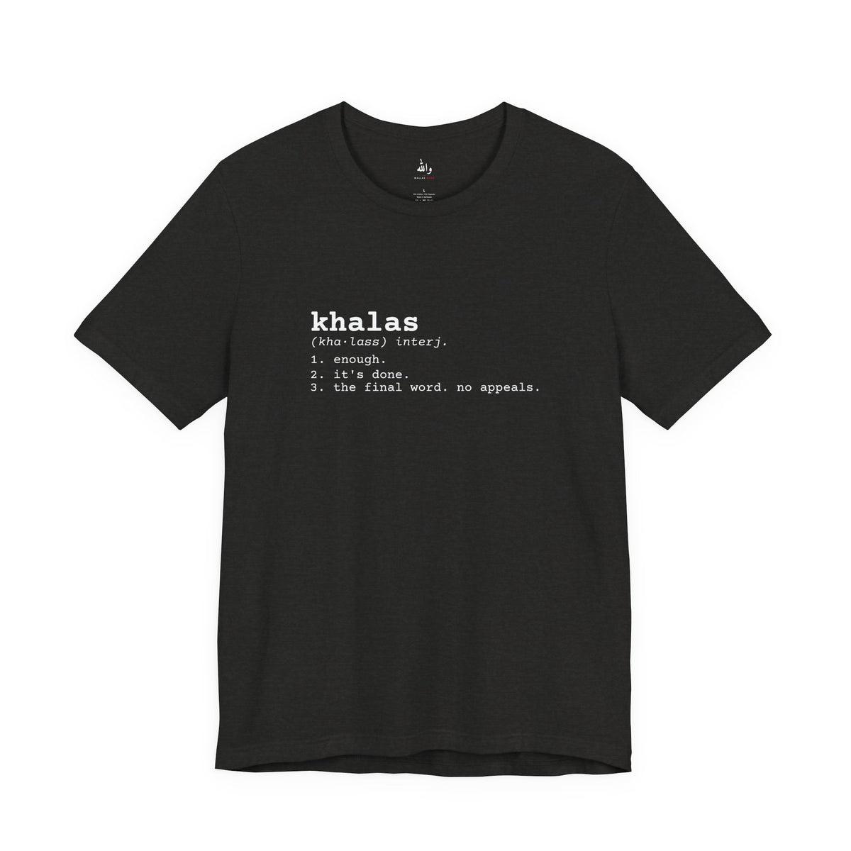 "Khalas" Dictionary Tee