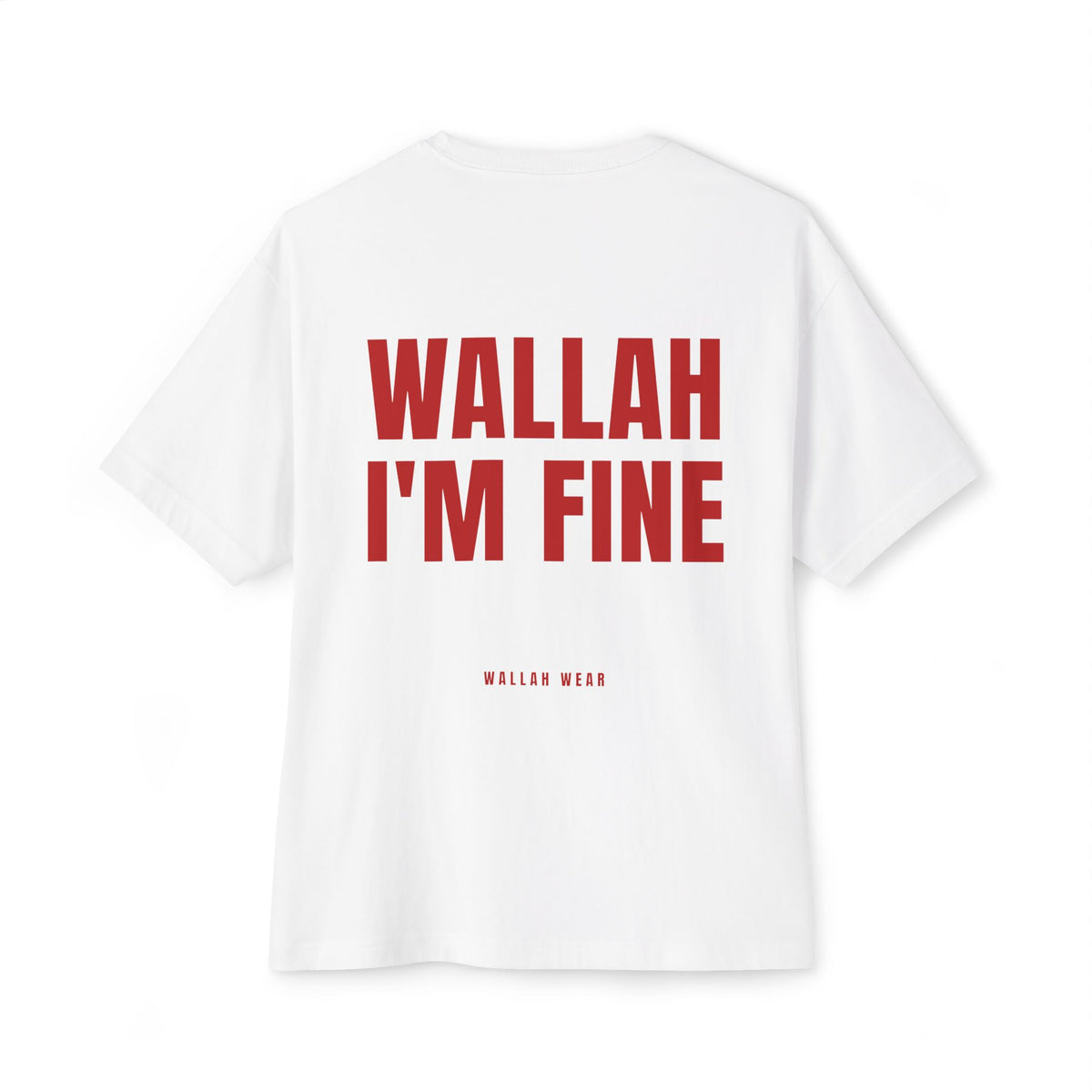Wallah I'm Fine oversized tee with red back print and chest logo