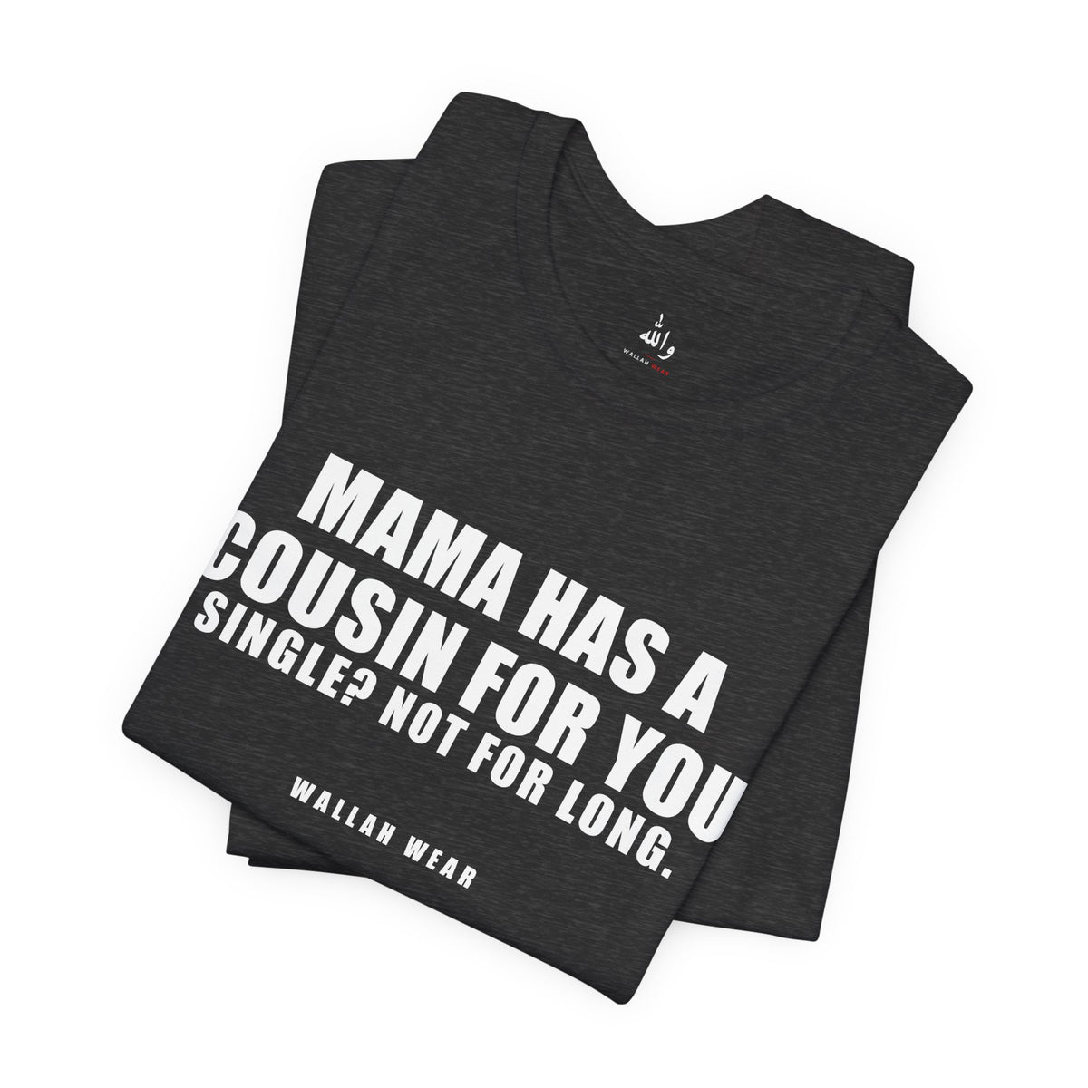 Mama Has A Cousin For You Funny Arab Mom Tee | Wallah Wear
