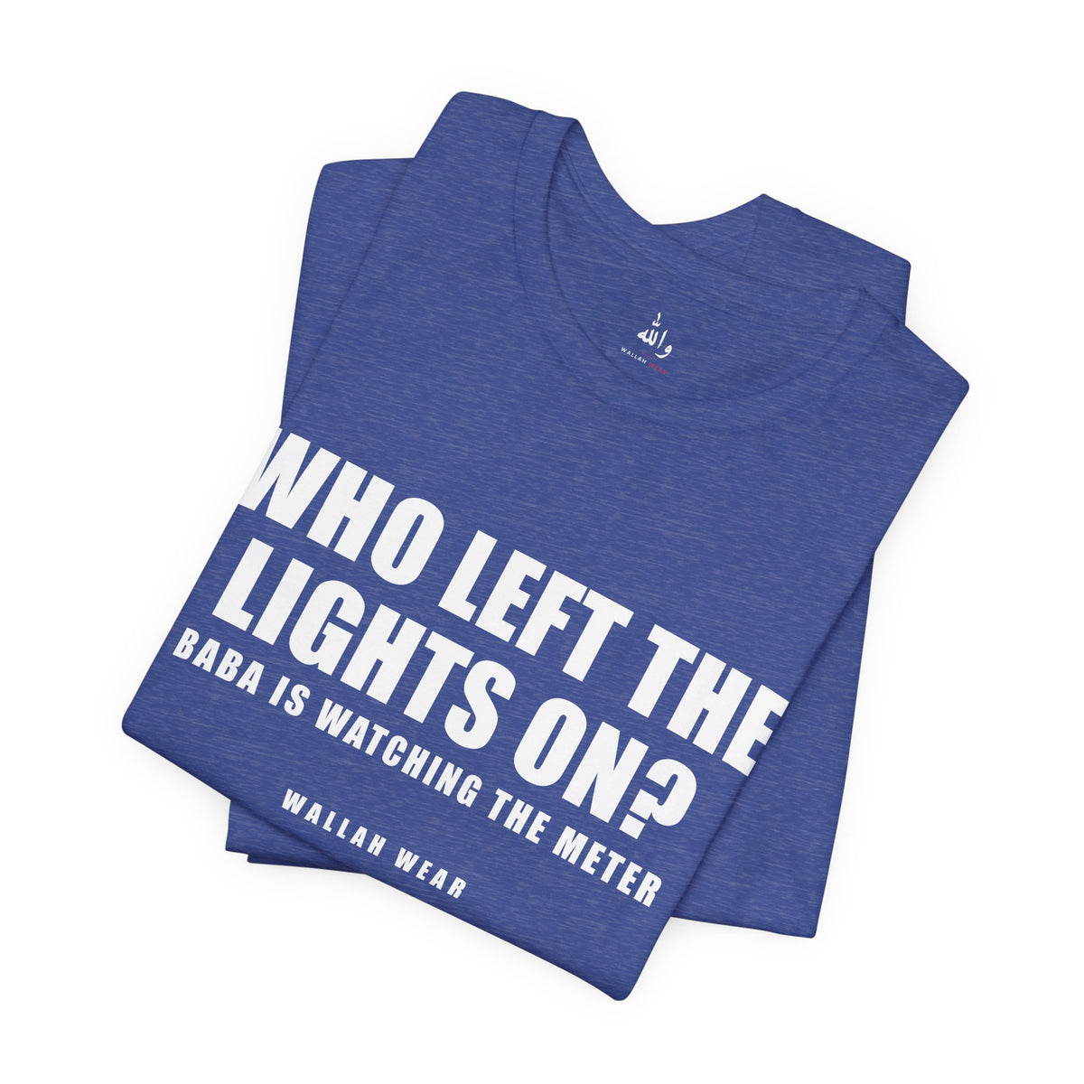 Who Left The Lights On? Funny Arab Dad Tee | Wallah Wear