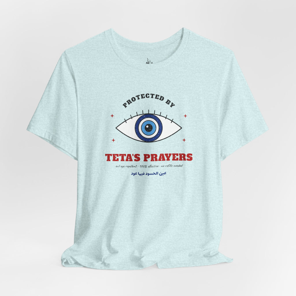 "Protected by Teta's Prayers" Evil Eye Tee