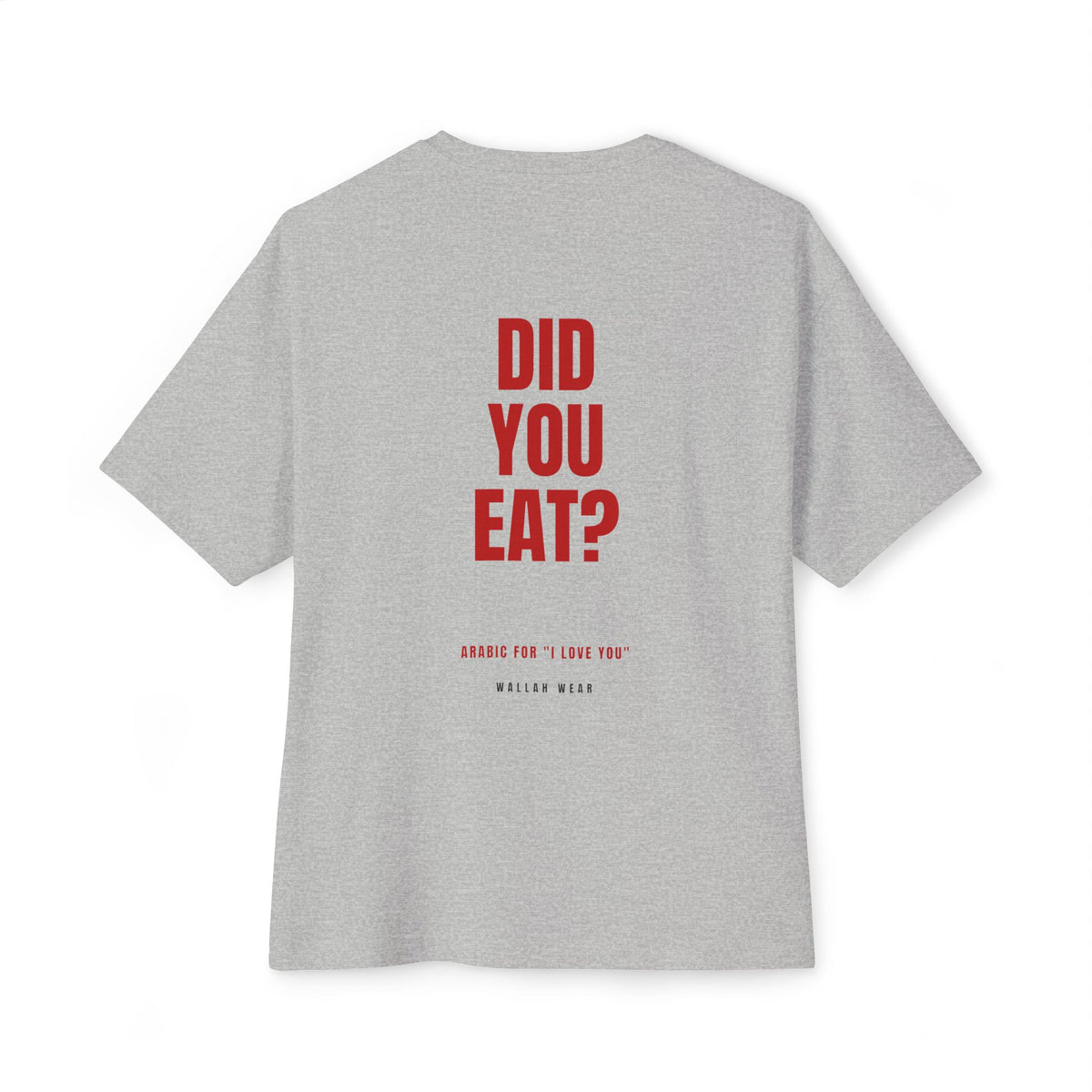 "Did You Eat?" Oversized Tee