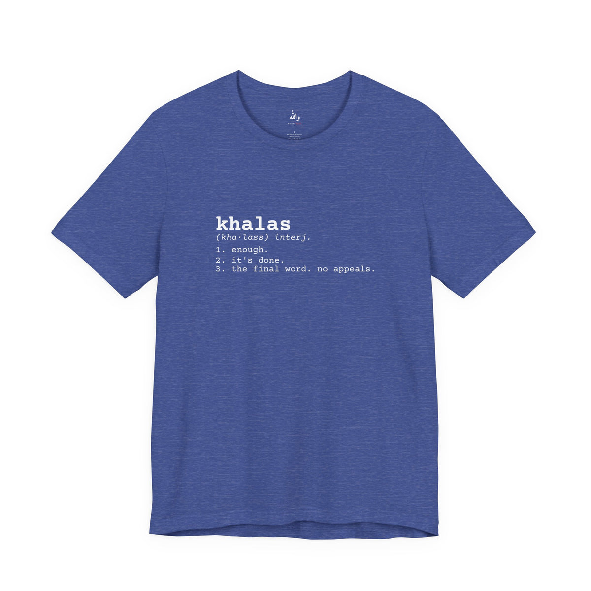 "Khalas" Dictionary Tee