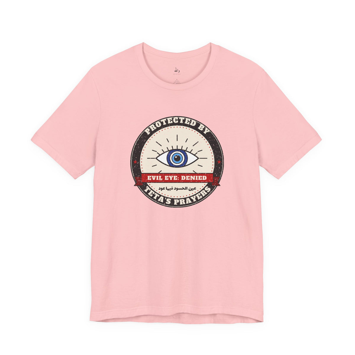"Protected by Teta's Prayers" Evil Eye Tee
