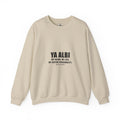 Ya Albi Funny Arab Crewneck Sweatshirt | Wallah Wear