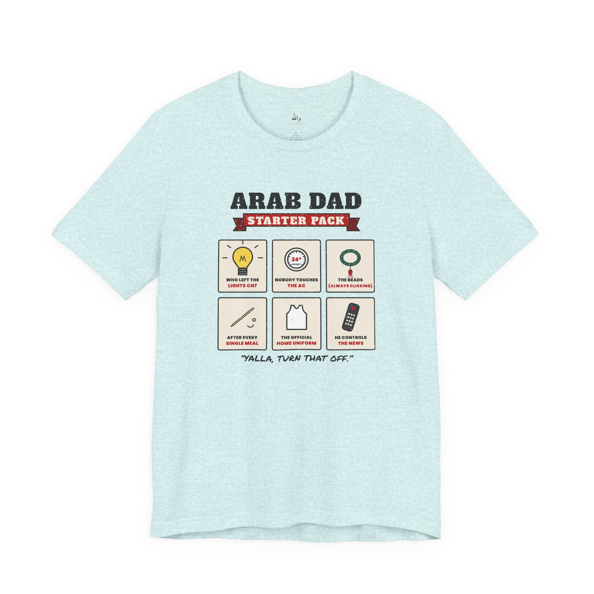 "Arab Dad Starter Pack" Tee