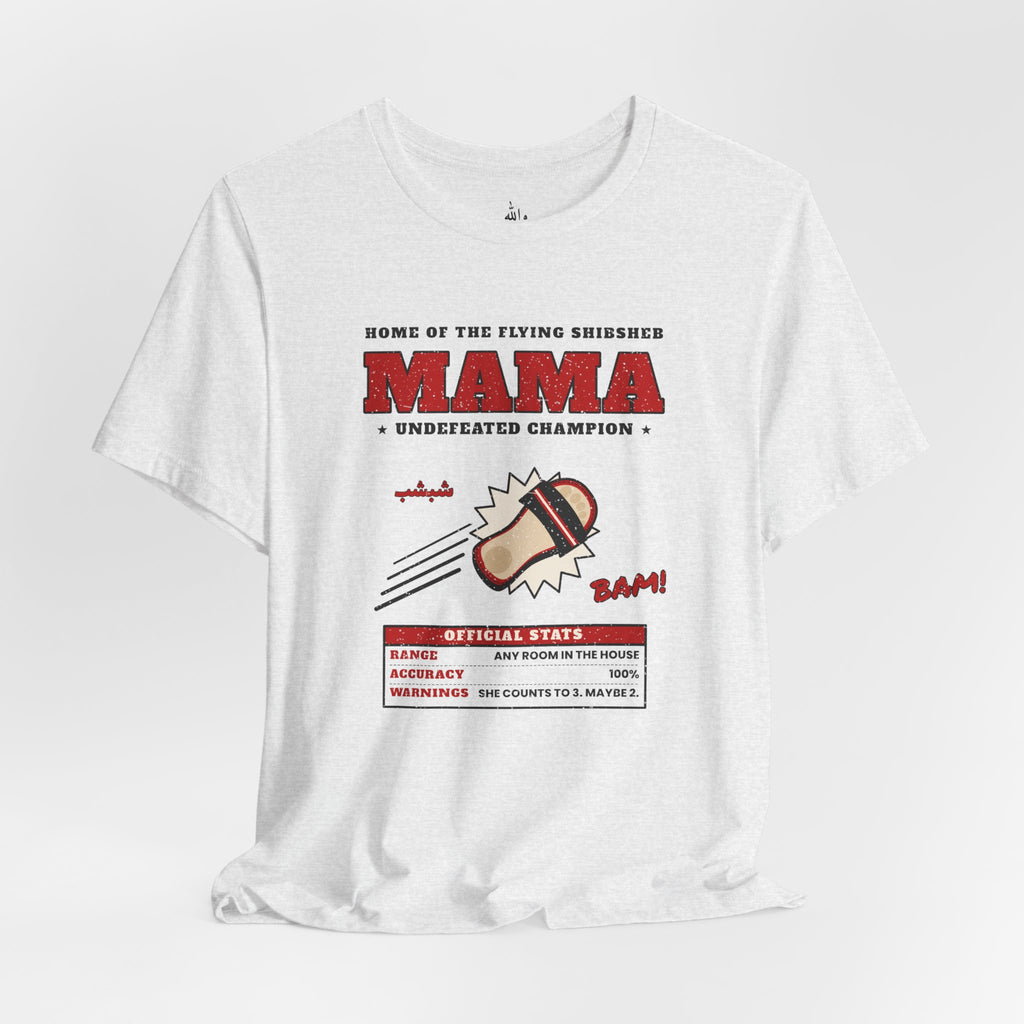 "Mama's Shibsheb" Undefeated Tee