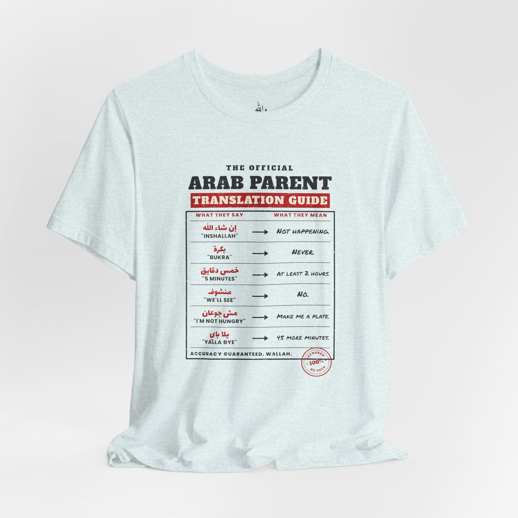 "Arab Parent Translation Guide" Tee
