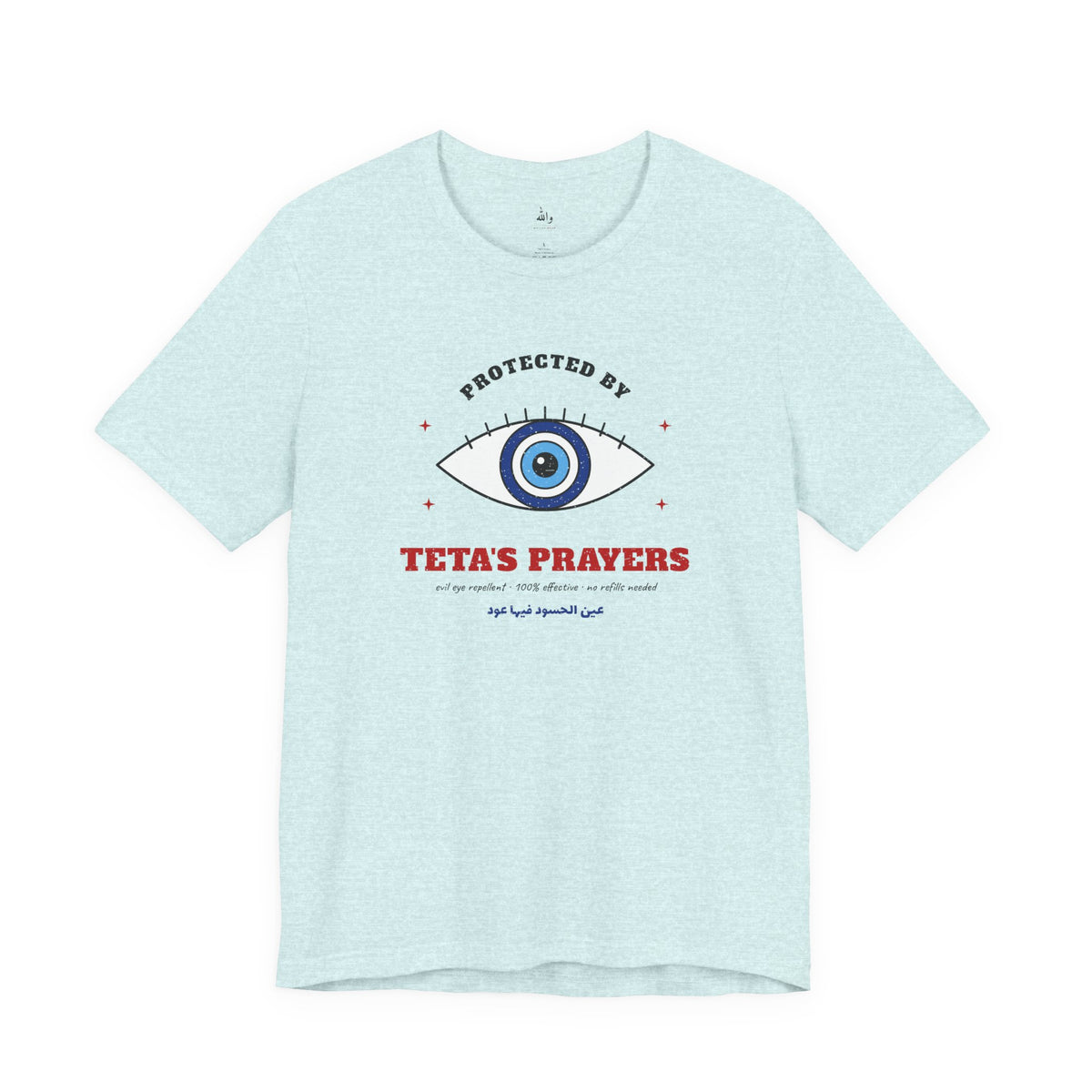"Protected by Teta's Prayers" Evil Eye Tee