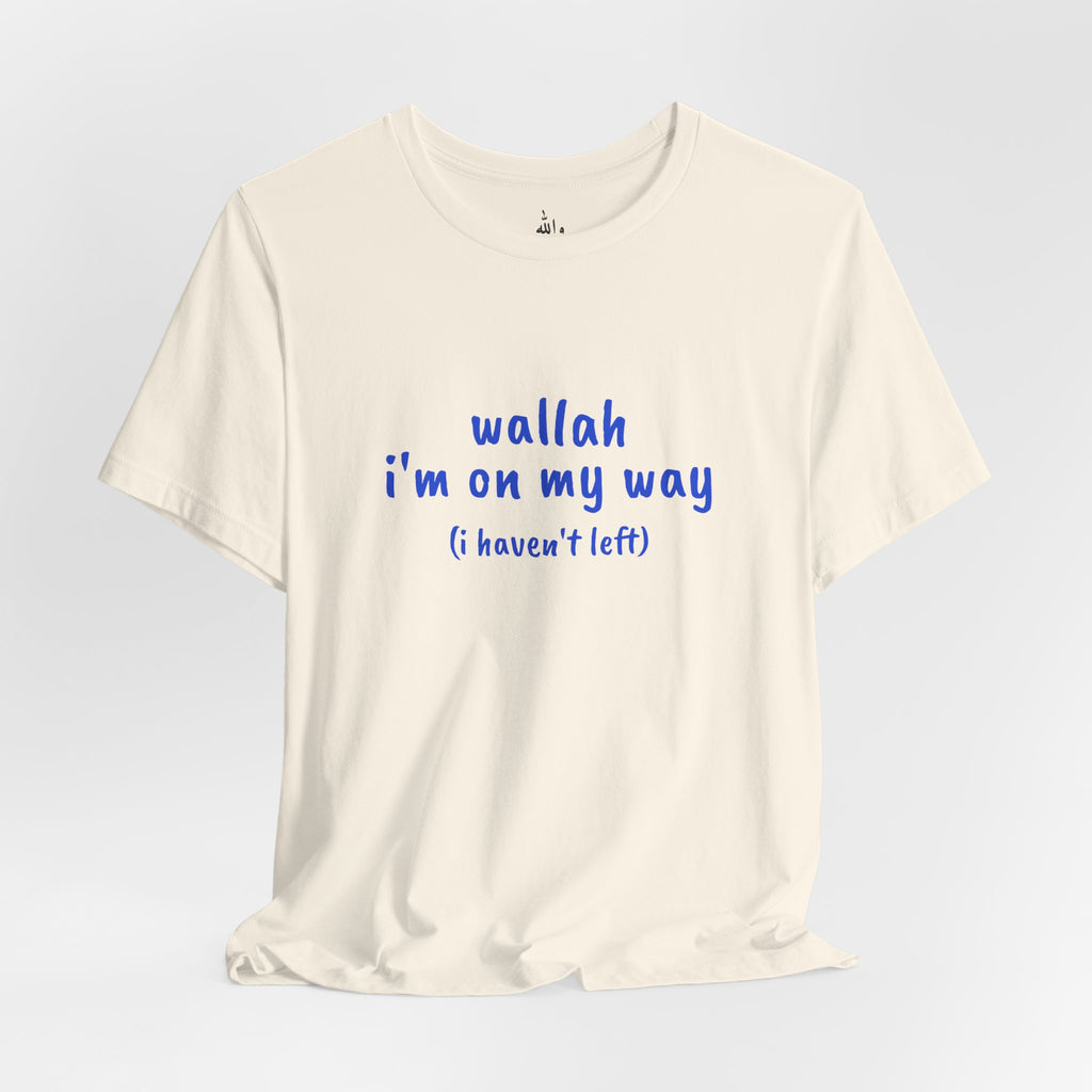 "Wallah I'm On My Way" Tee