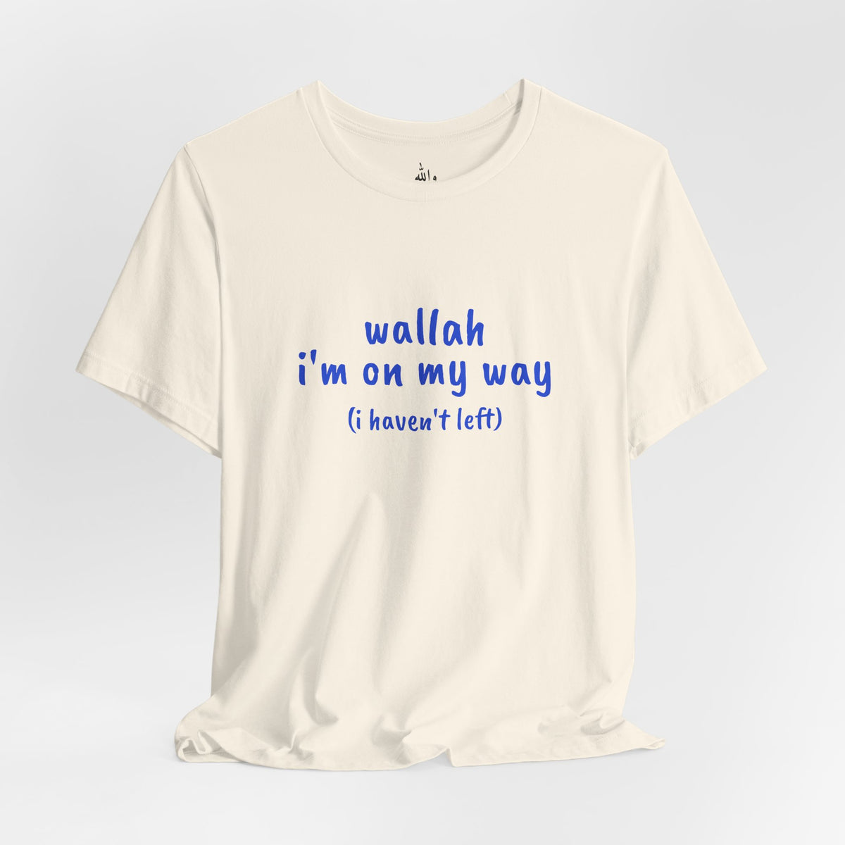 "Wallah I'm On My Way" Tee