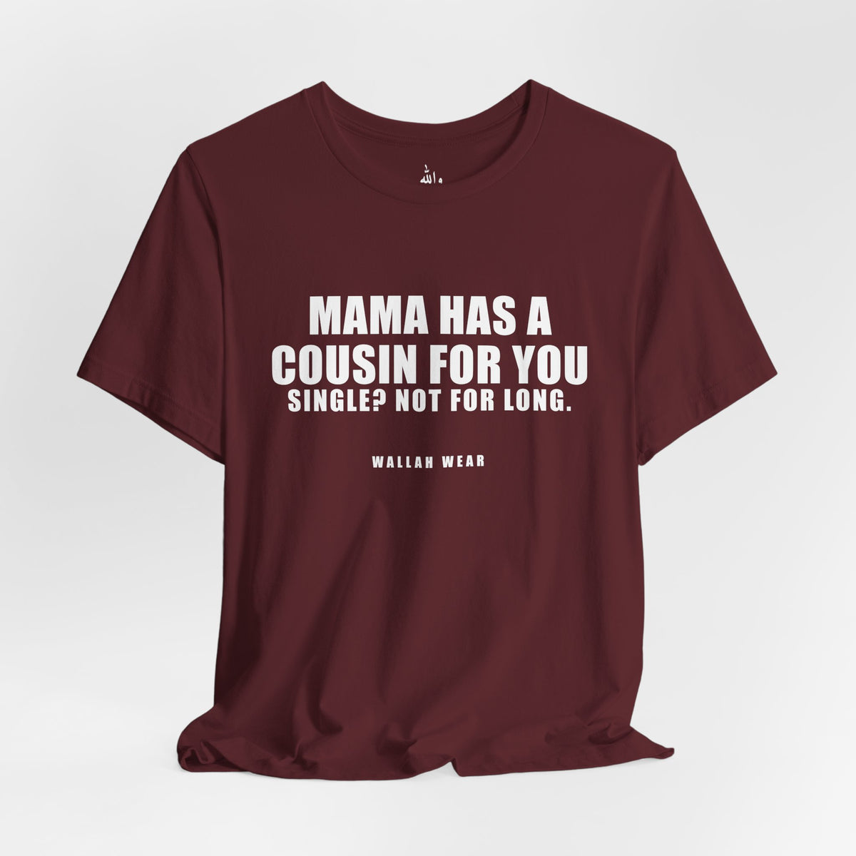 Mama Has A Cousin For You Funny Arab Mom Tee | Wallah Wear