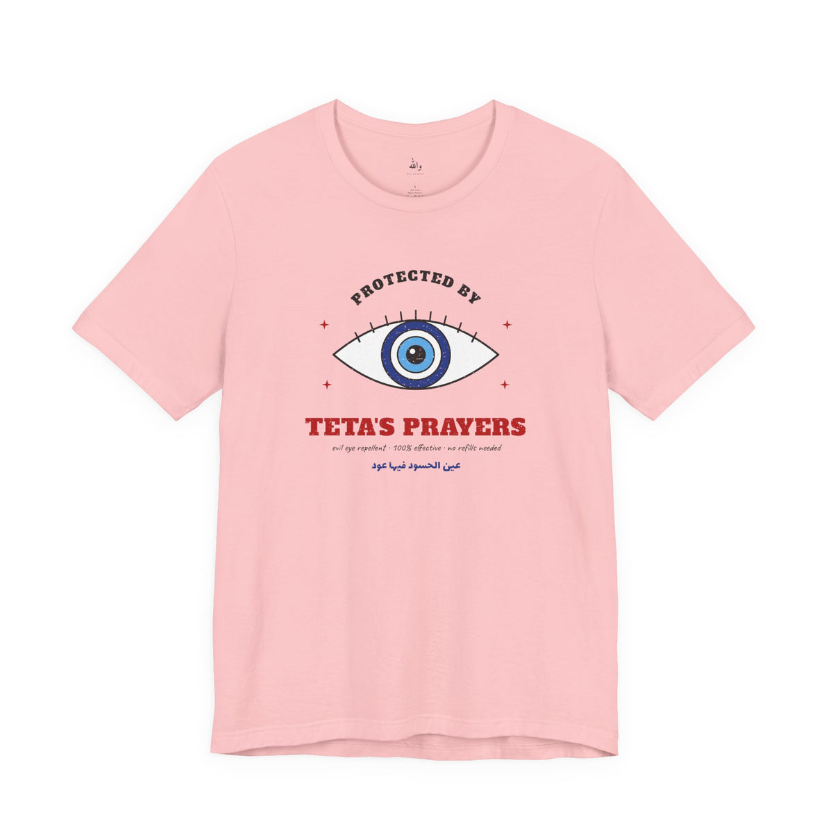 "Protected by Teta's Prayers" Evil Eye Tee