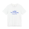Wallah I'm On My Way tee with blue script