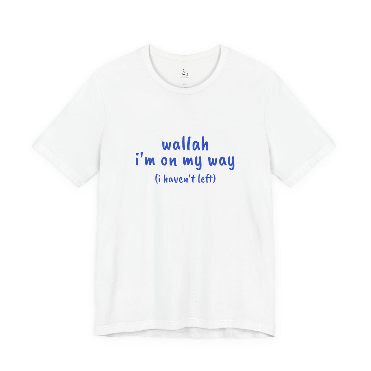 Wallah I'm On My Way tee with blue script