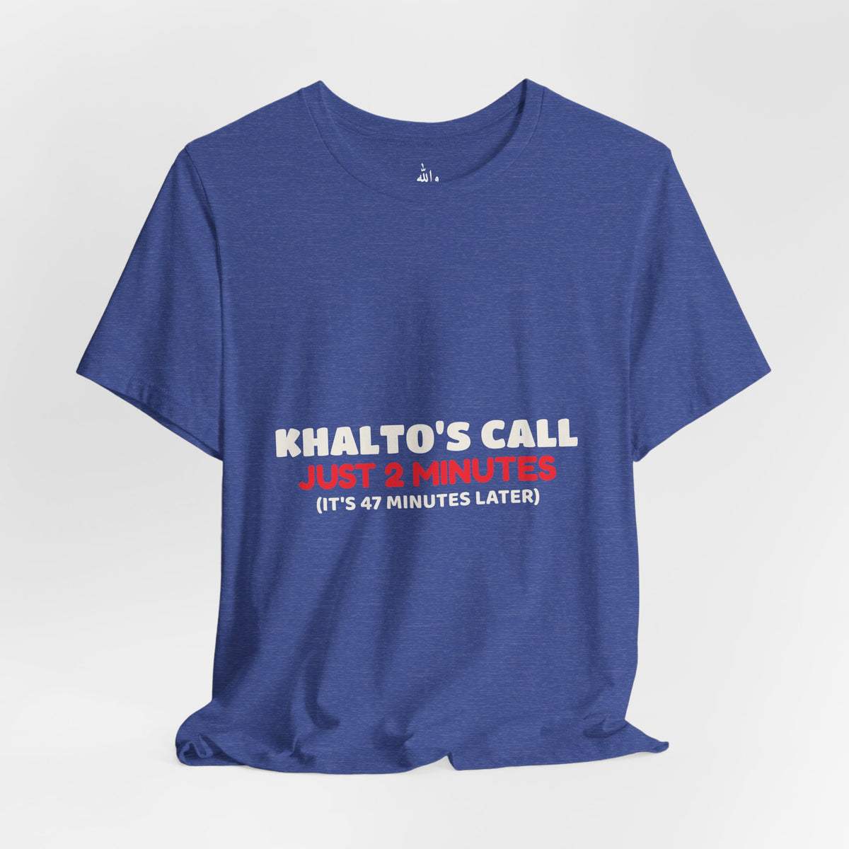 "Khalto's Two Minute Call" Tee