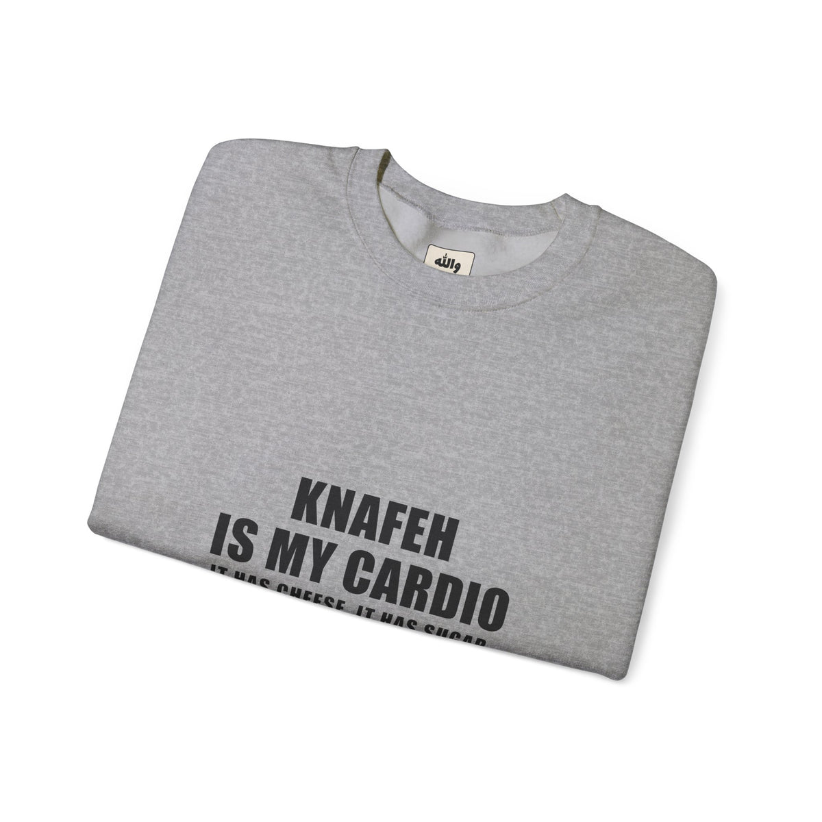 Knafeh Is My Cardio Funny Arab Food Crewneck | Wallah Wear