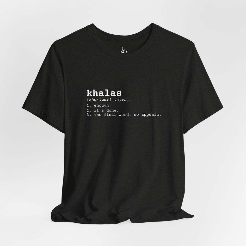 "Khalas" Dictionary Tee