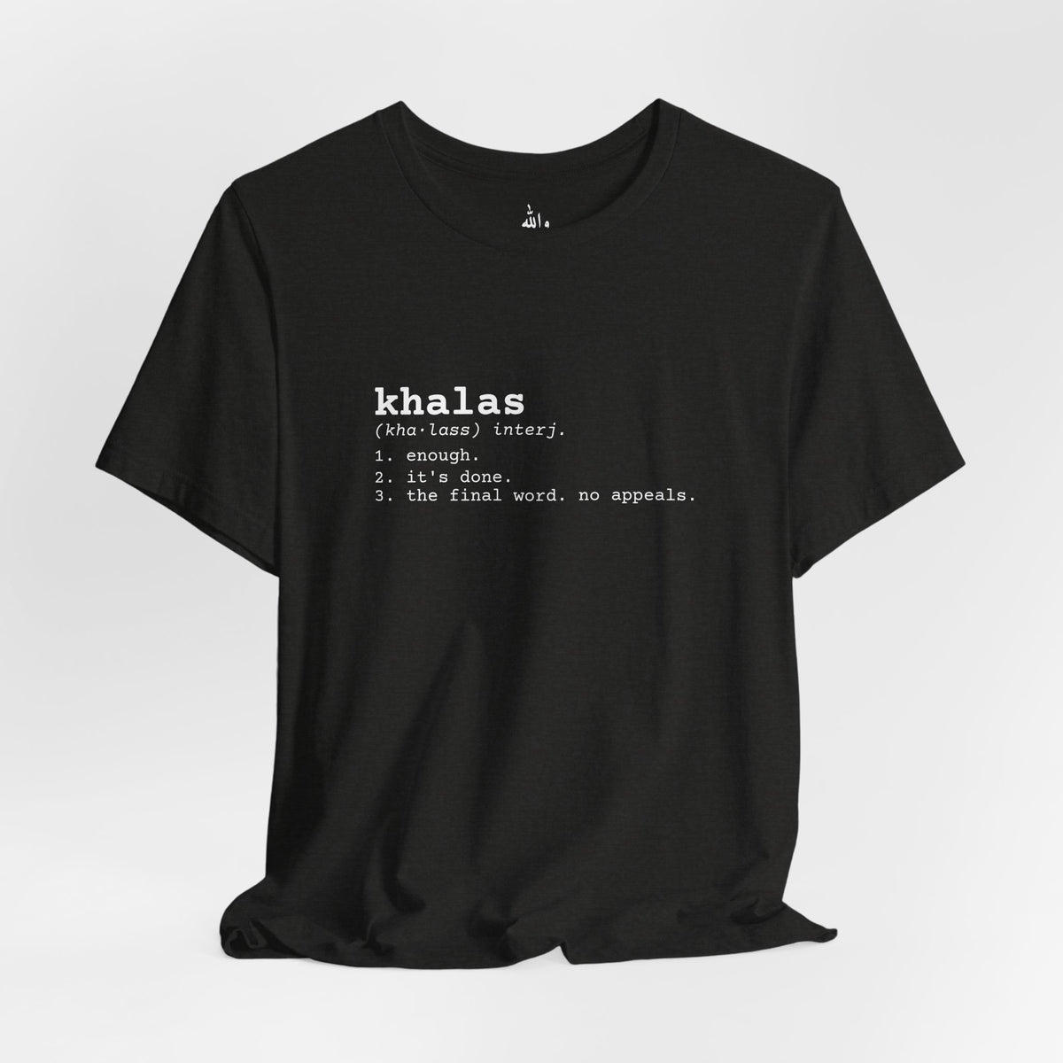 "Khalas" Dictionary Tee