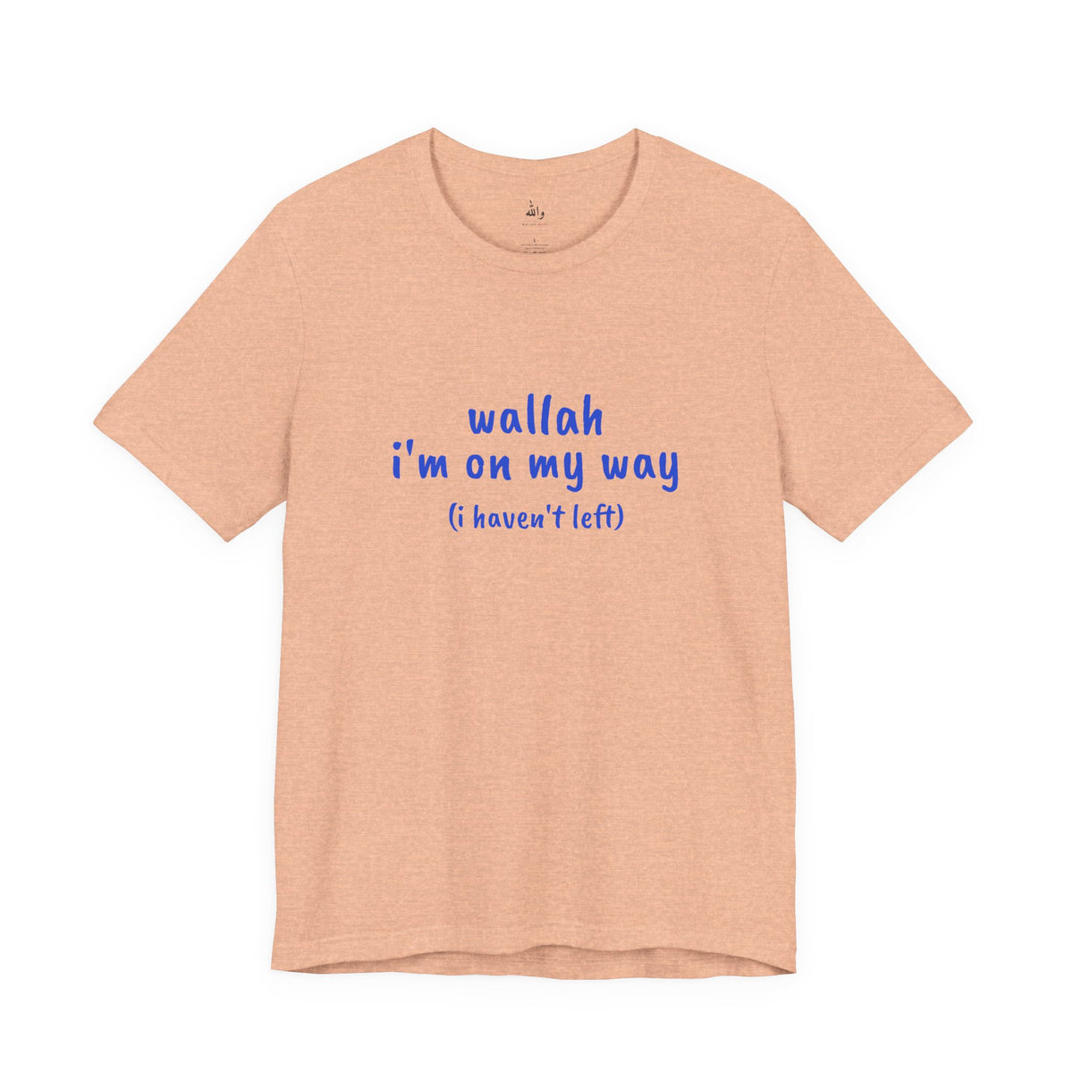 "Wallah I'm On My Way" Tee