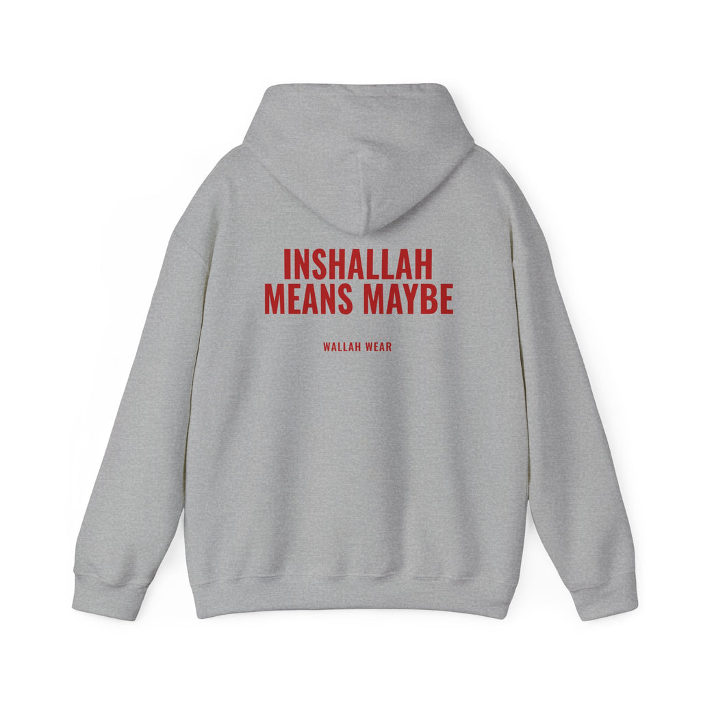 "Inshallah Means Maybe" Hoodie