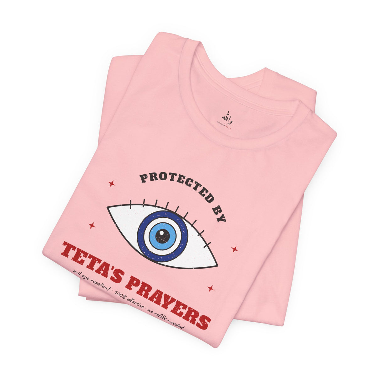 "Protected by Teta's Prayers" Evil Eye Tee