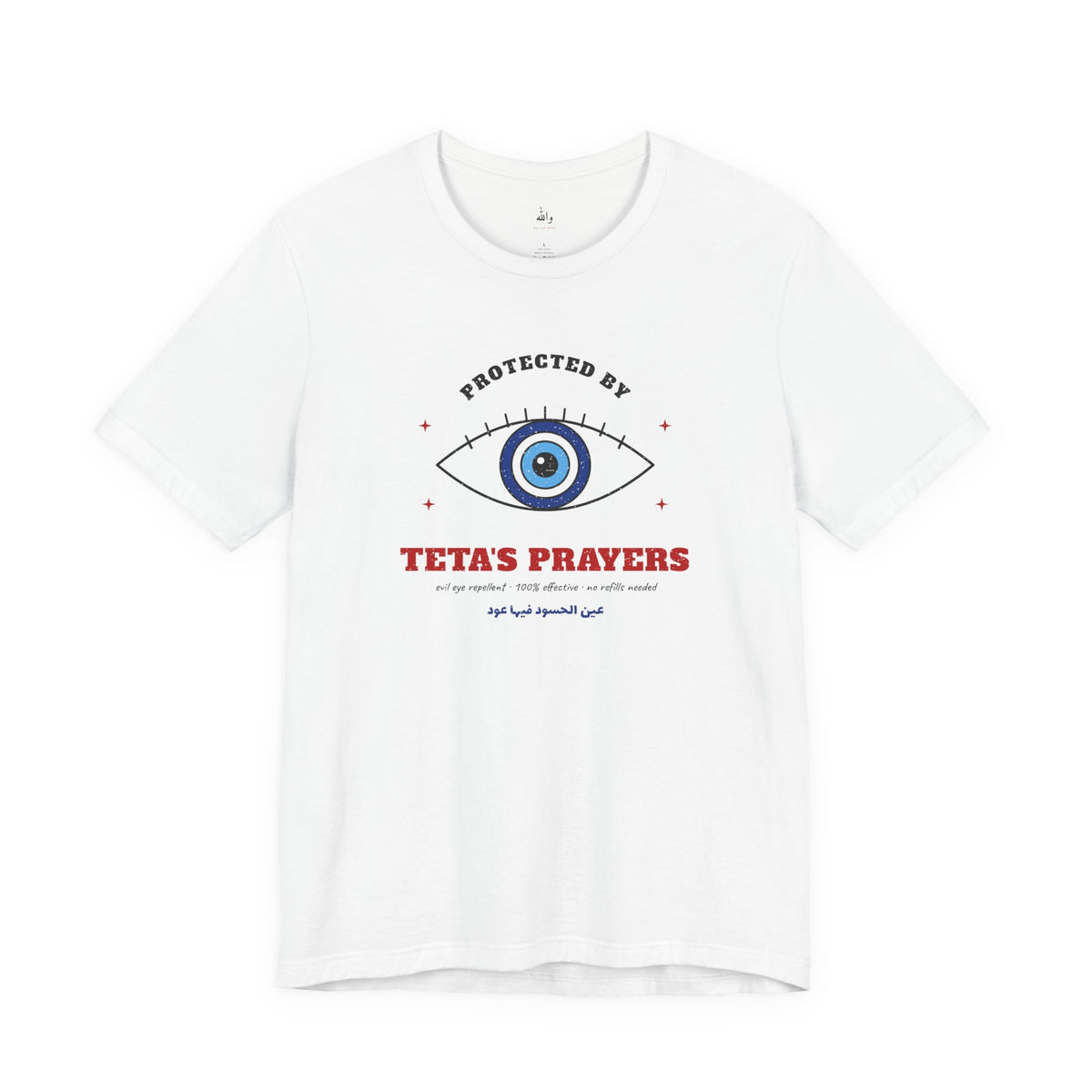 "Protected by Teta's Prayers" Evil Eye Tee