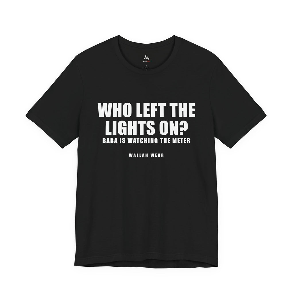 Who Left The Lights On? Funny Arab Dad Tee | Wallah Wear