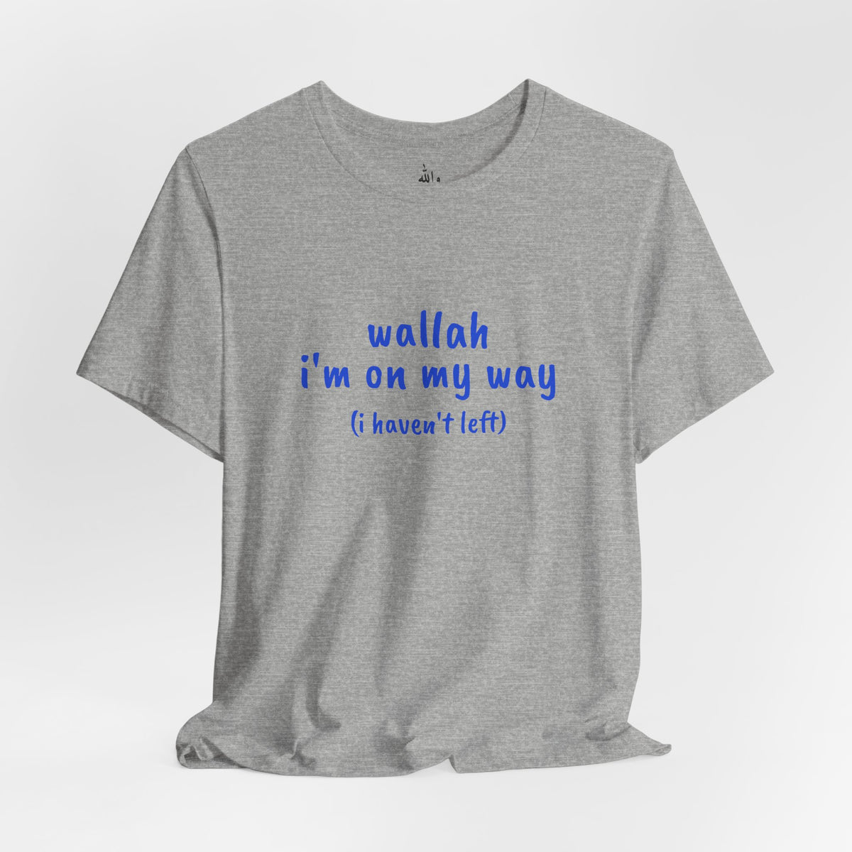 "Wallah I'm On My Way" Tee
