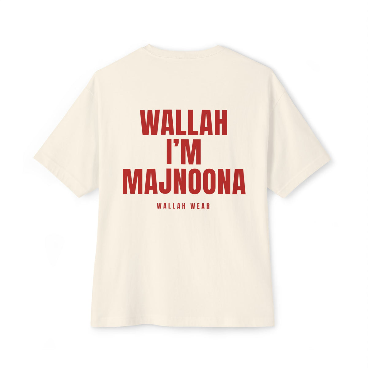 "Wallah, I'm Majnoona" Oversized Tee