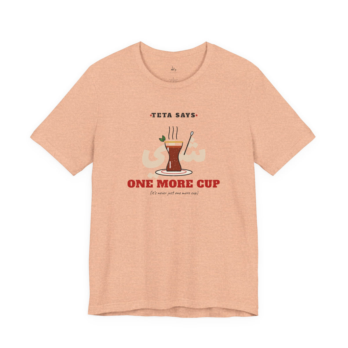 "One More Cup" Teta Tea Tee