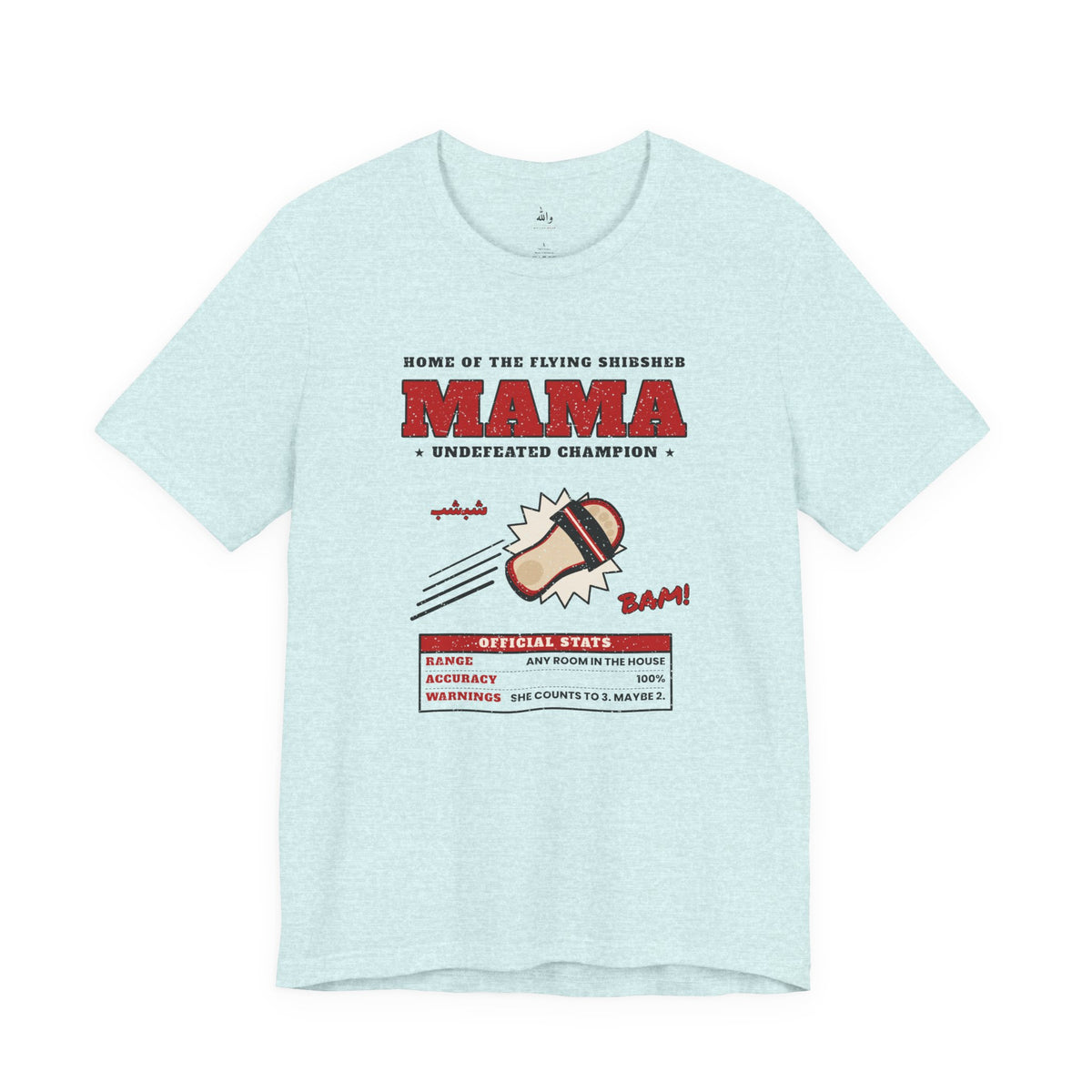 "Mama's Shibsheb" Undefeated Tee