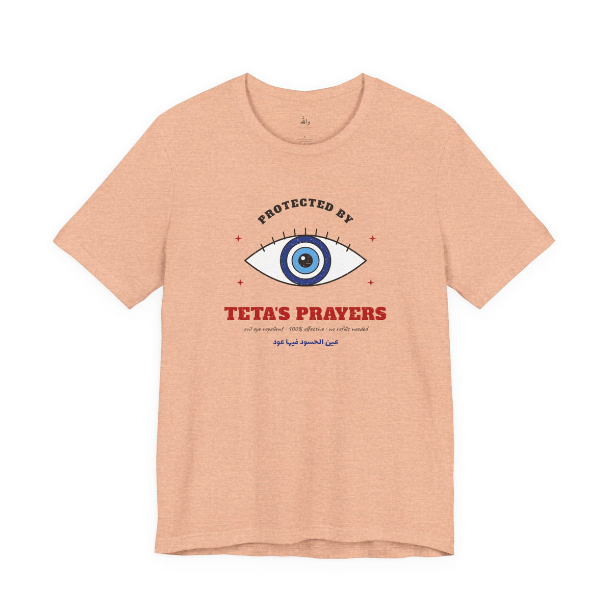 "Protected by Teta's Prayers" Evil Eye Tee