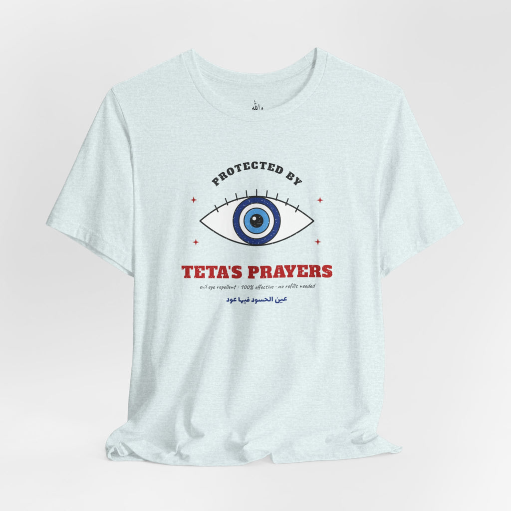 "Protected by Teta's Prayers" Evil Eye Tee