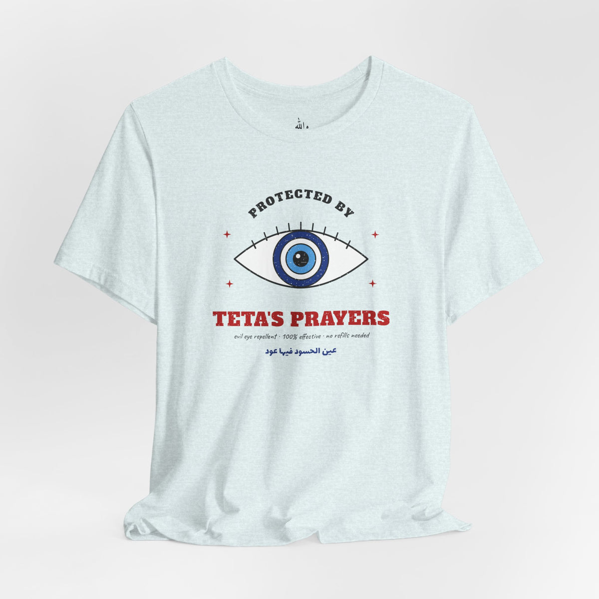 "Protected by Teta's Prayers" Evil Eye Tee