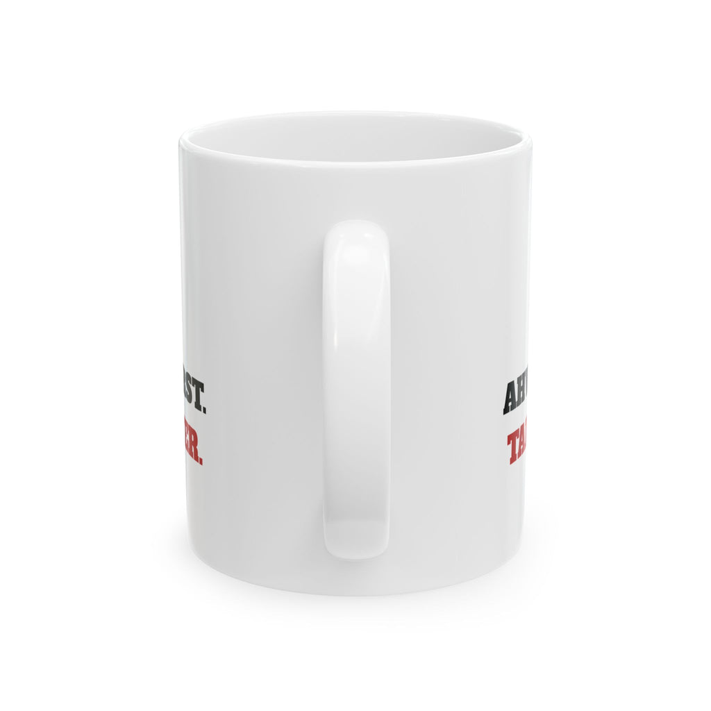 "Ahweh First, Talk Later" Mug