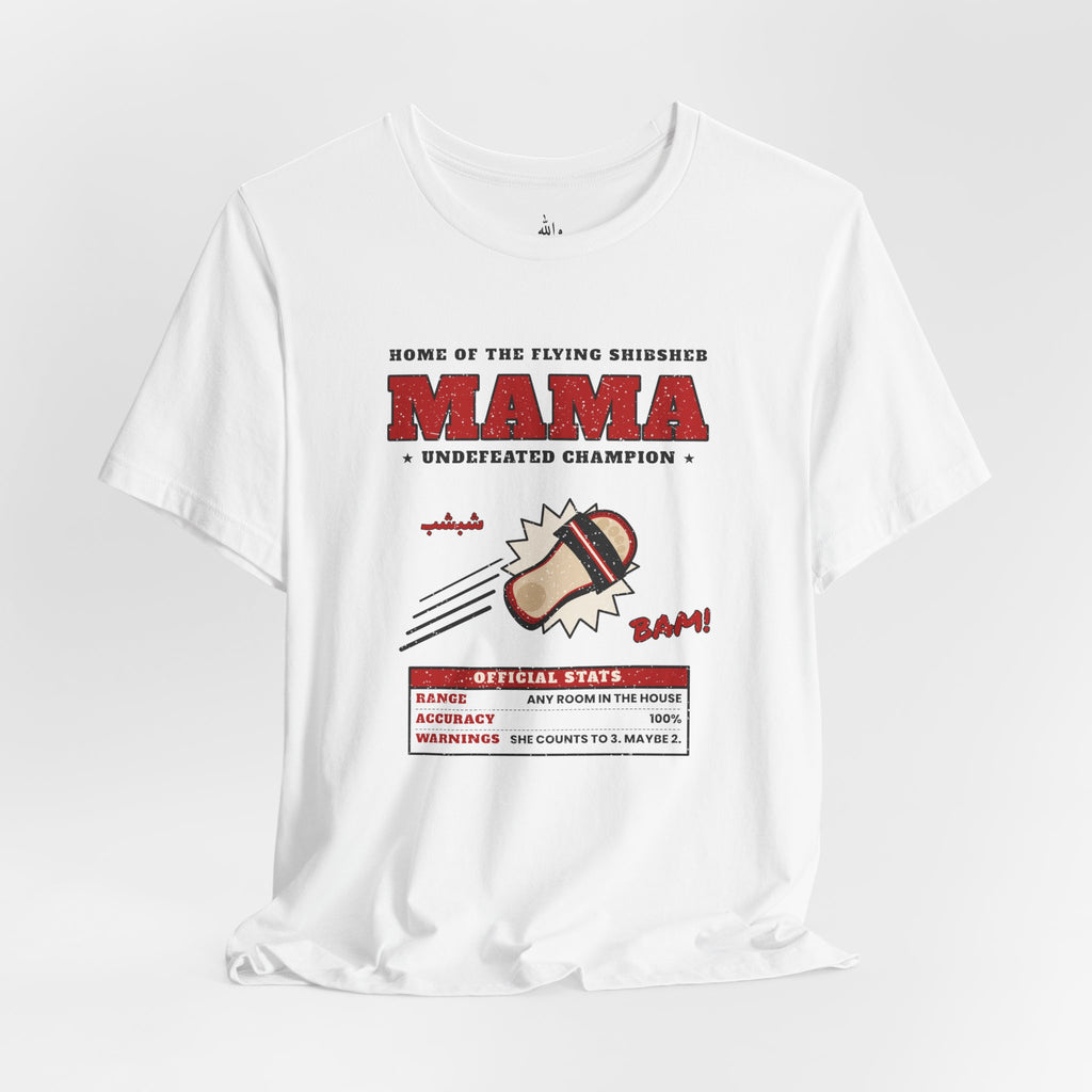 "Mama's Shibsheb" Undefeated Tee