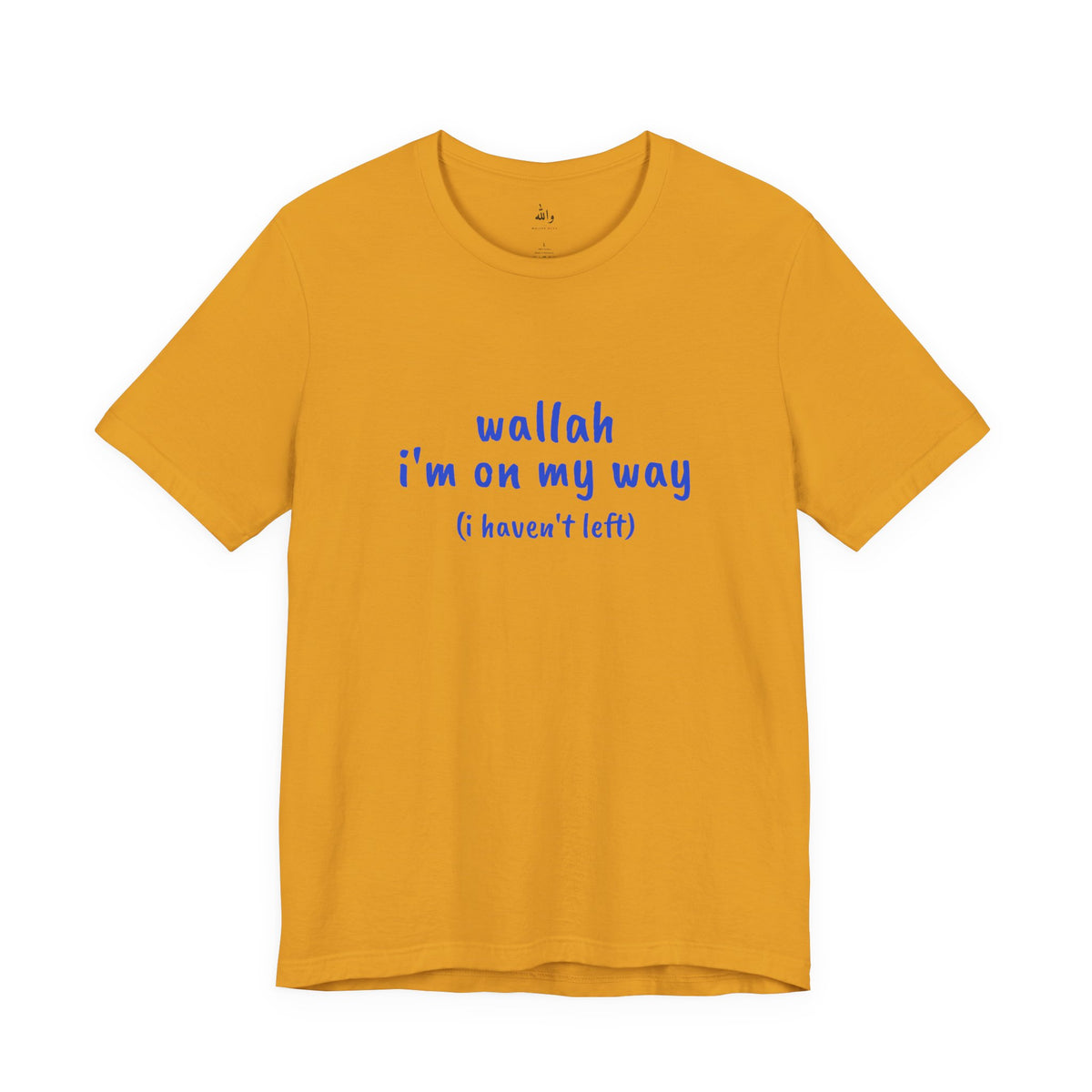 "Wallah I'm On My Way" Tee