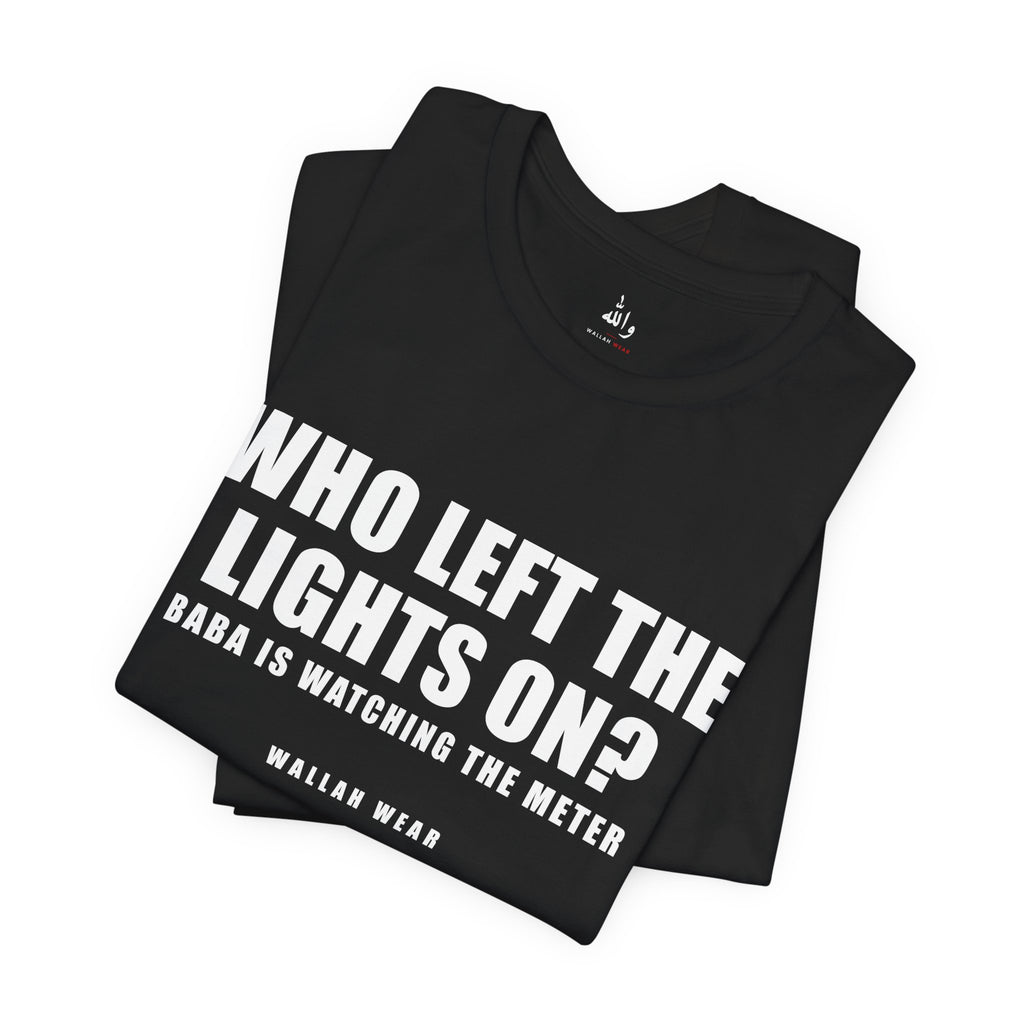Who Left The Lights On? Funny Arab Dad Tee | Wallah Wear