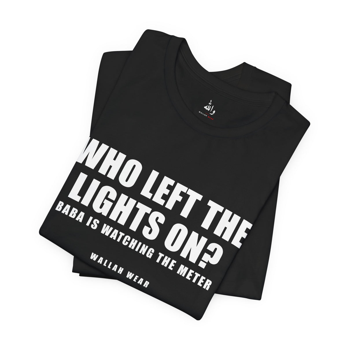 Who Left The Lights On? Funny Arab Dad Tee | Wallah Wear