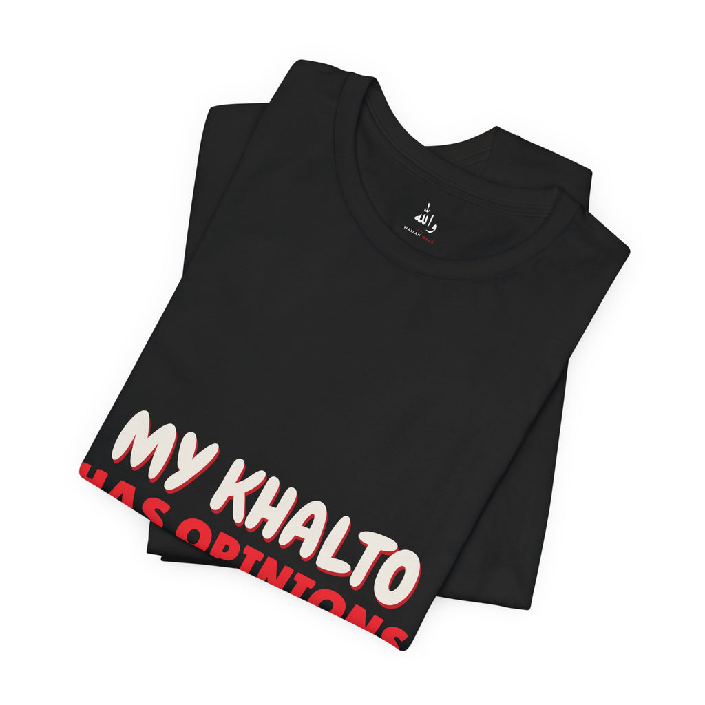 "Khalto Has Opinions" Tee
