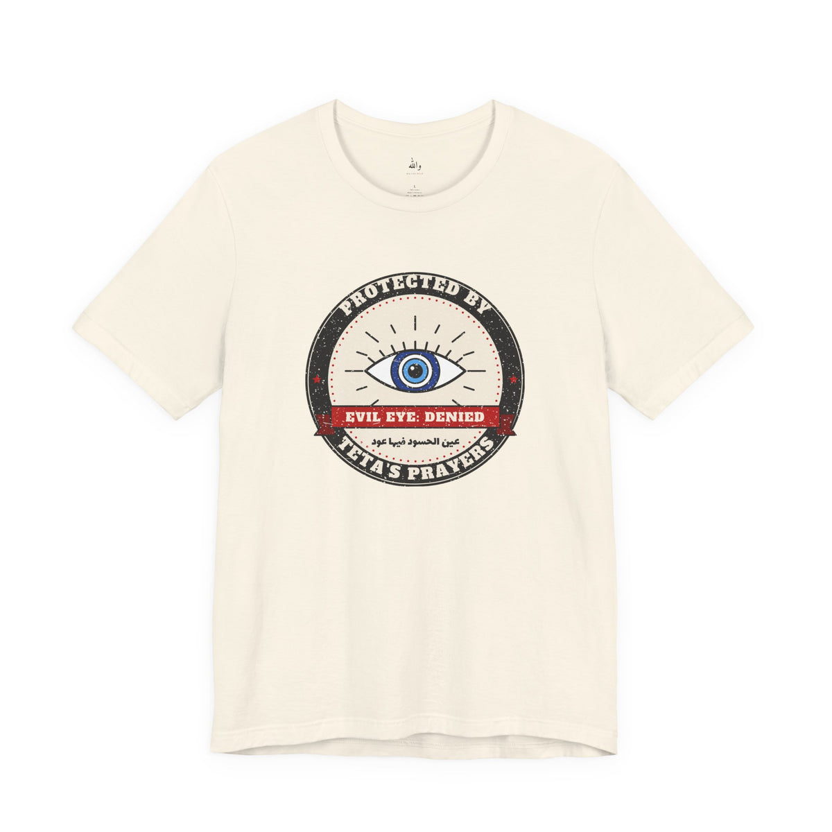 "Protected by Teta's Prayers" Evil Eye Tee