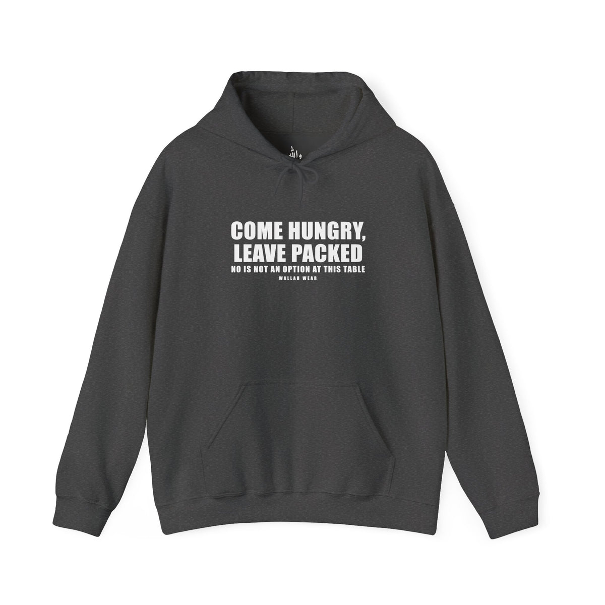 Come Hungry Leave Packed Funny Arab Hoodie | Wallah Wear
