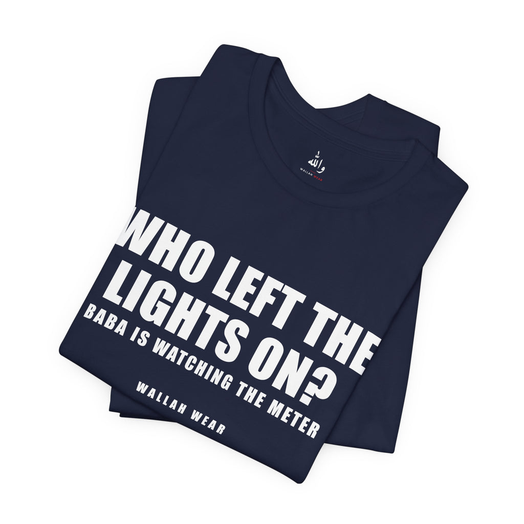 Who Left The Lights On? Funny Arab Dad Tee | Wallah Wear