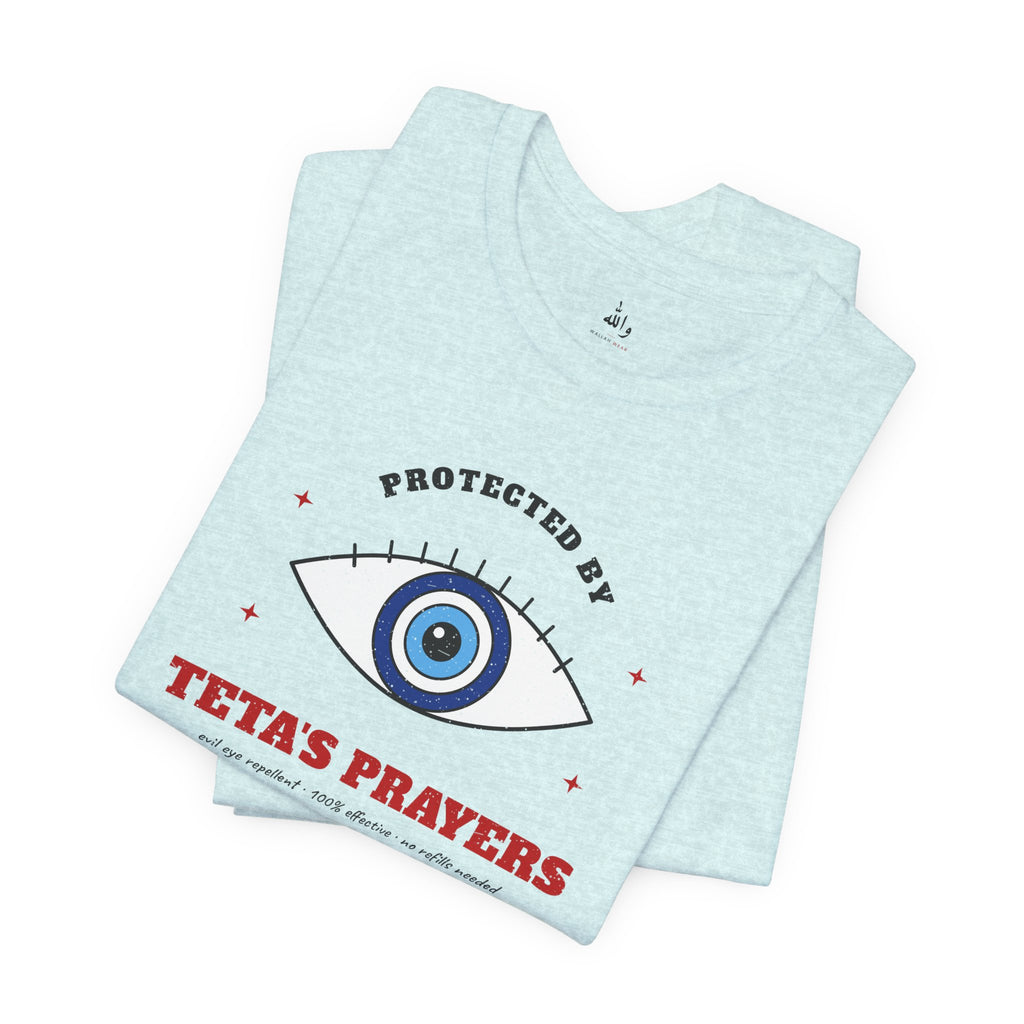 "Protected by Teta's Prayers" Evil Eye Tee