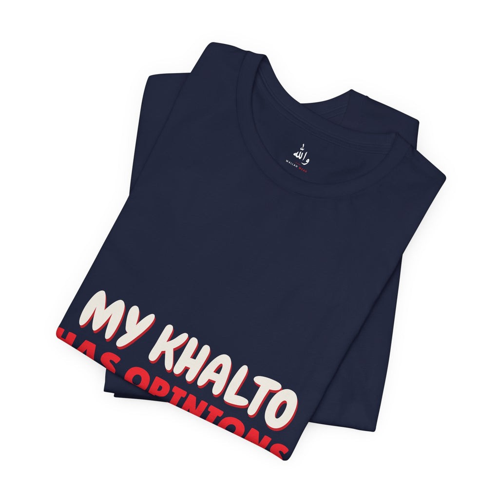 "Khalto Has Opinions" Tee