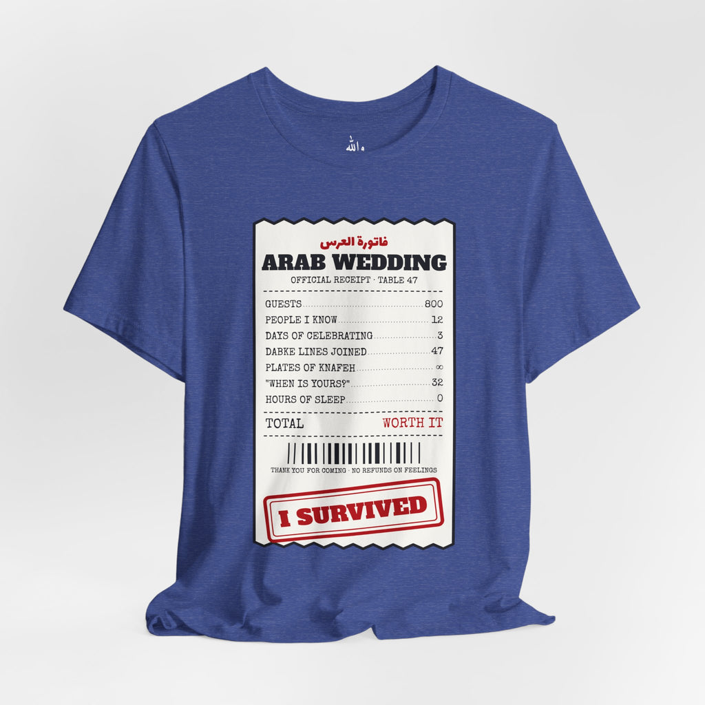 "I Survived an Arab Wedding" Receipt Tee