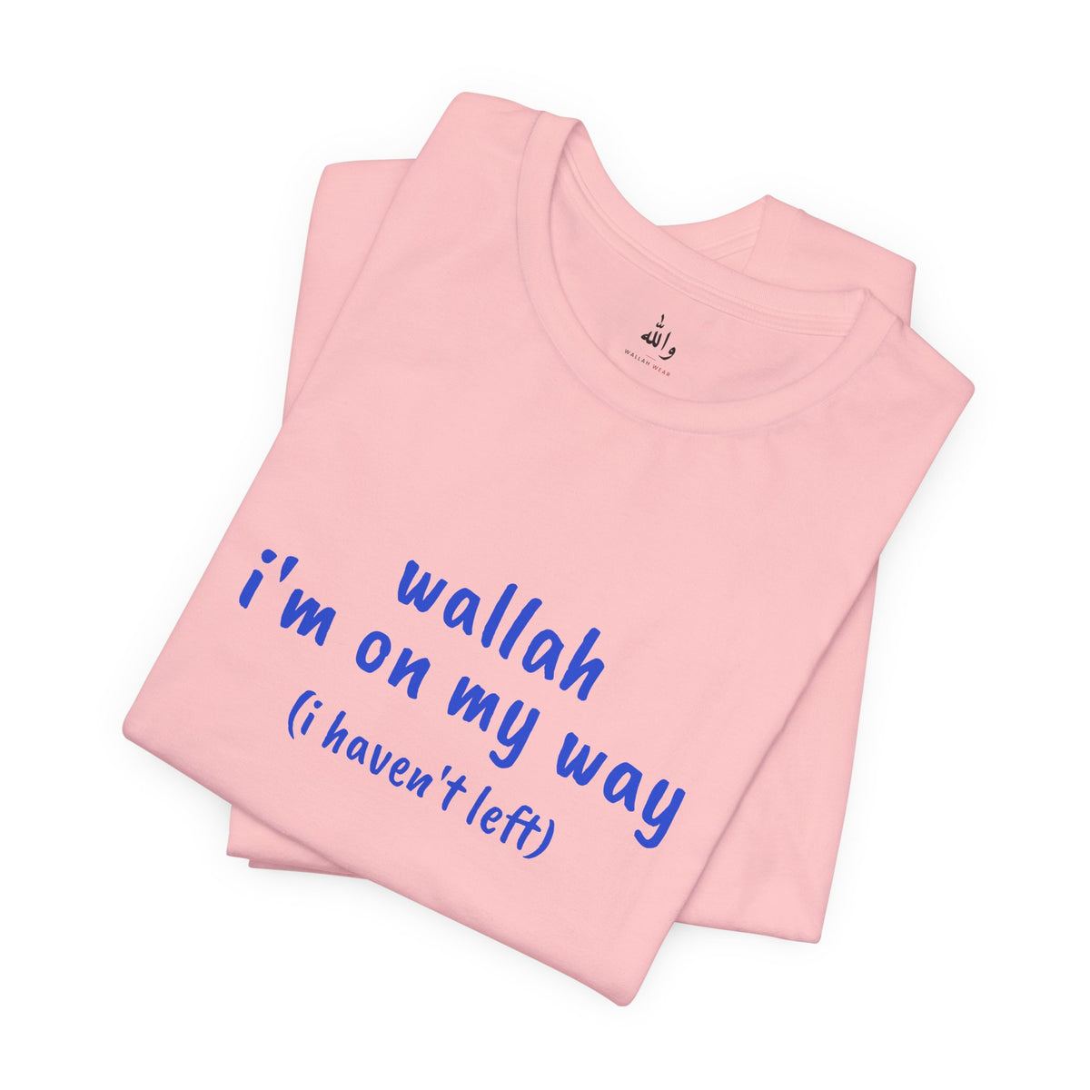 "Wallah I'm On My Way" Tee